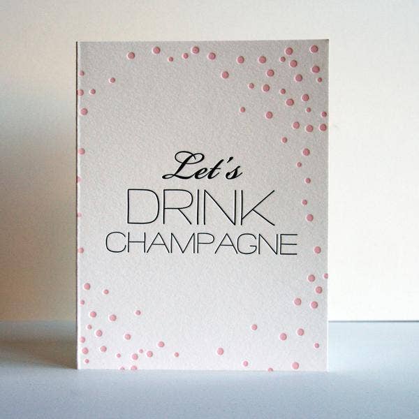 Let's Drink Champagne Card