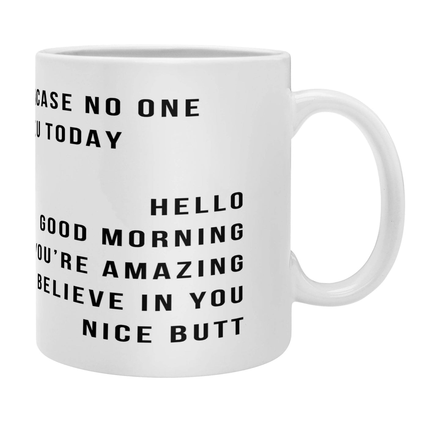 Just In Case No One Told You Coffee Mug