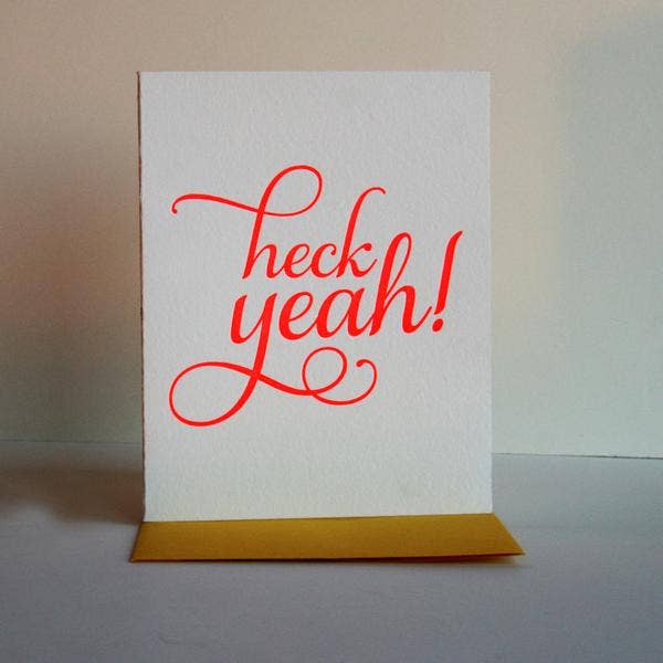 Heck Yeah - Letterpress Congratulations Greeting Card