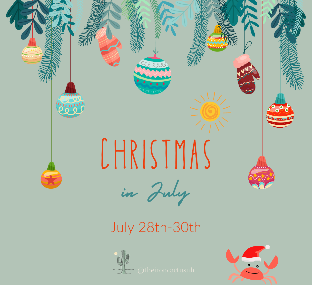 Free* Christmas in July! Friday, July 28 - Sunday, July 30