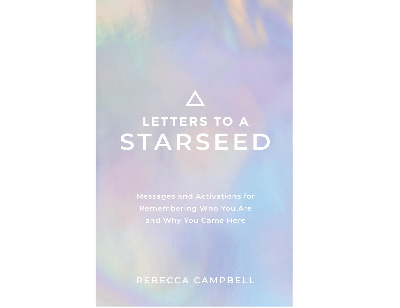 Letters to a Starseed by Rebecca Campbell