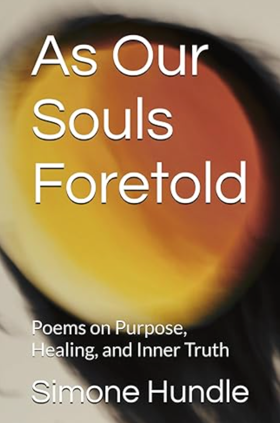 As Our Souls Foretold: Poems on Purpose, Healing, and Inner Truth