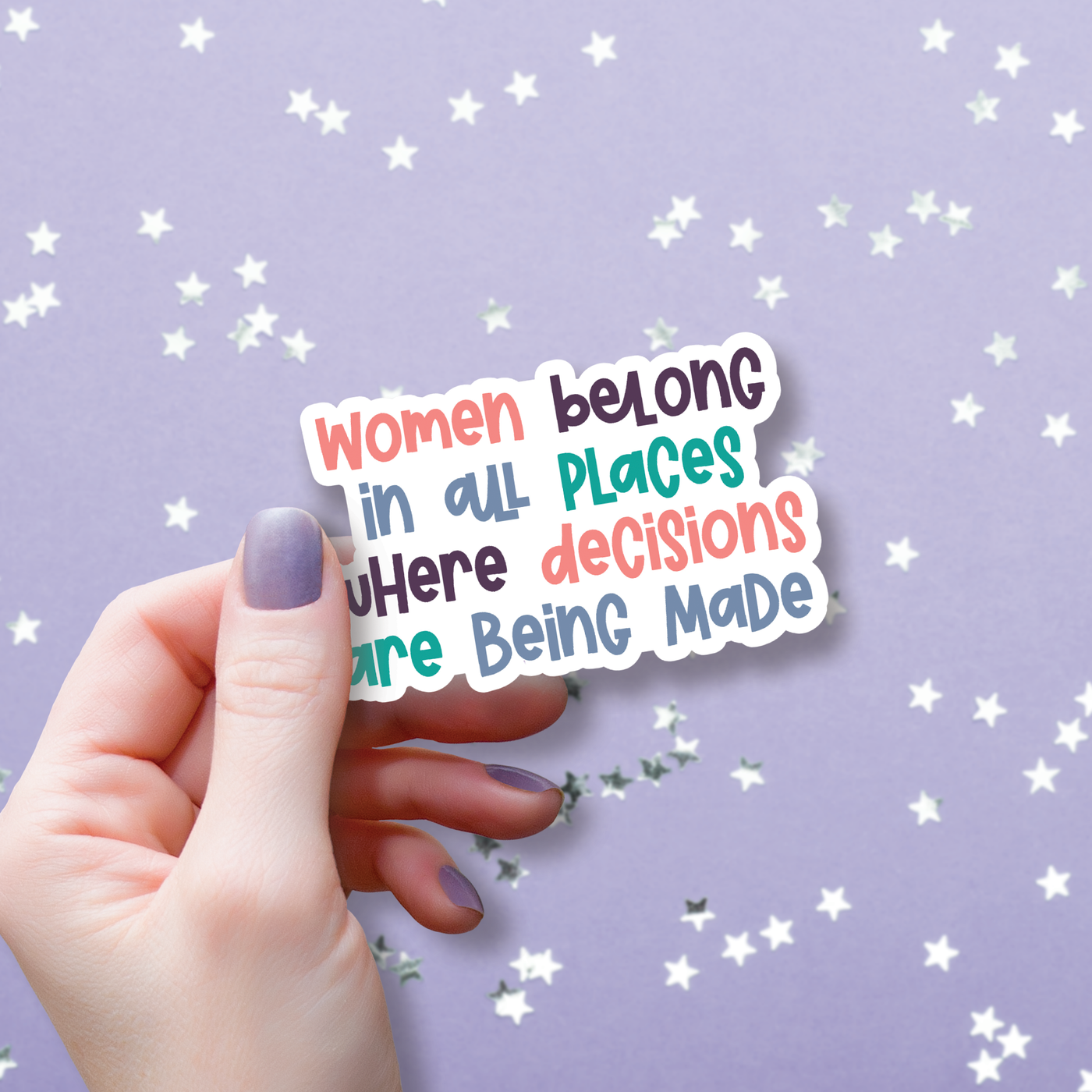 Women Belong in All Places Sticker, 3-inch