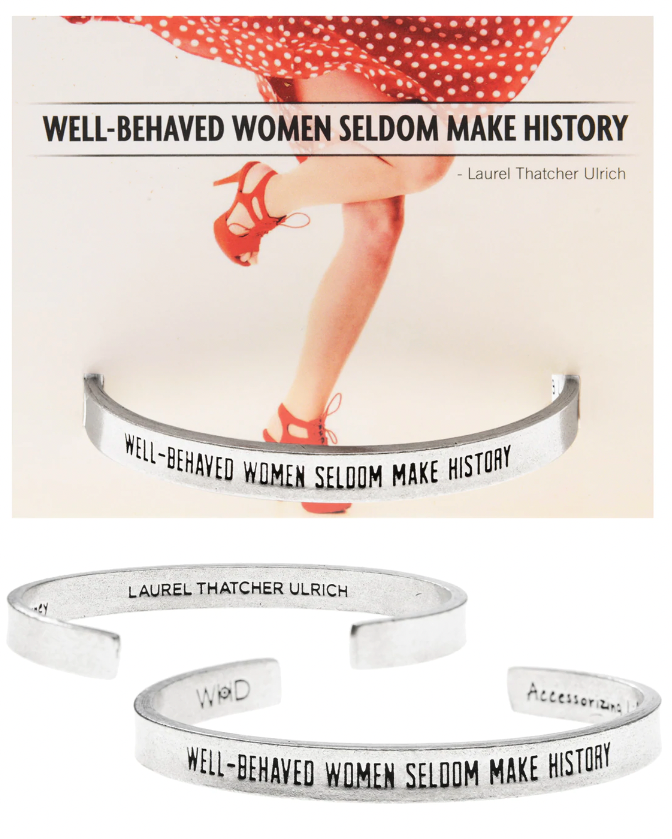 Well Behaved Women Seldom Make History Quotable Bracelet