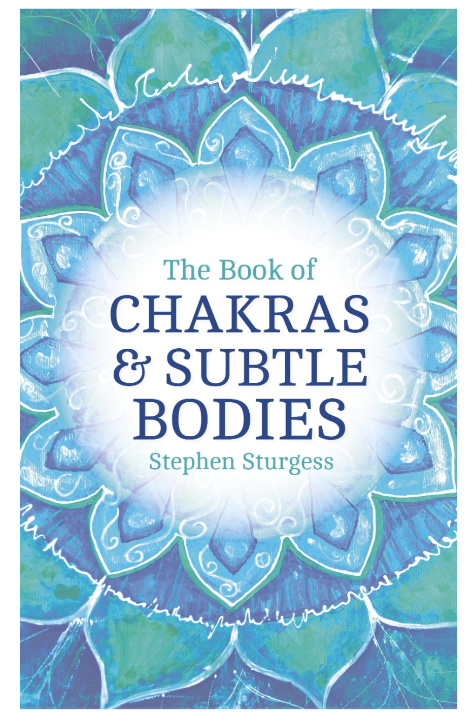 The Book of Chakras & Subtle Bodies: Gateways to Supreme Consciousness