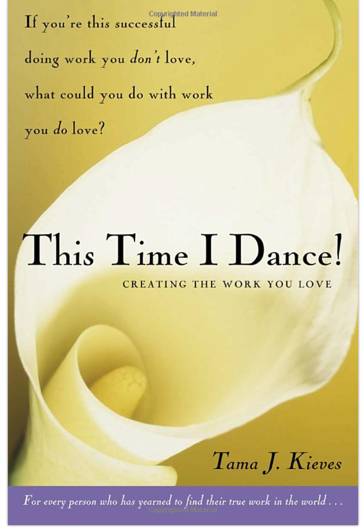 This Time I Dance!: Creating the Work You Love Book