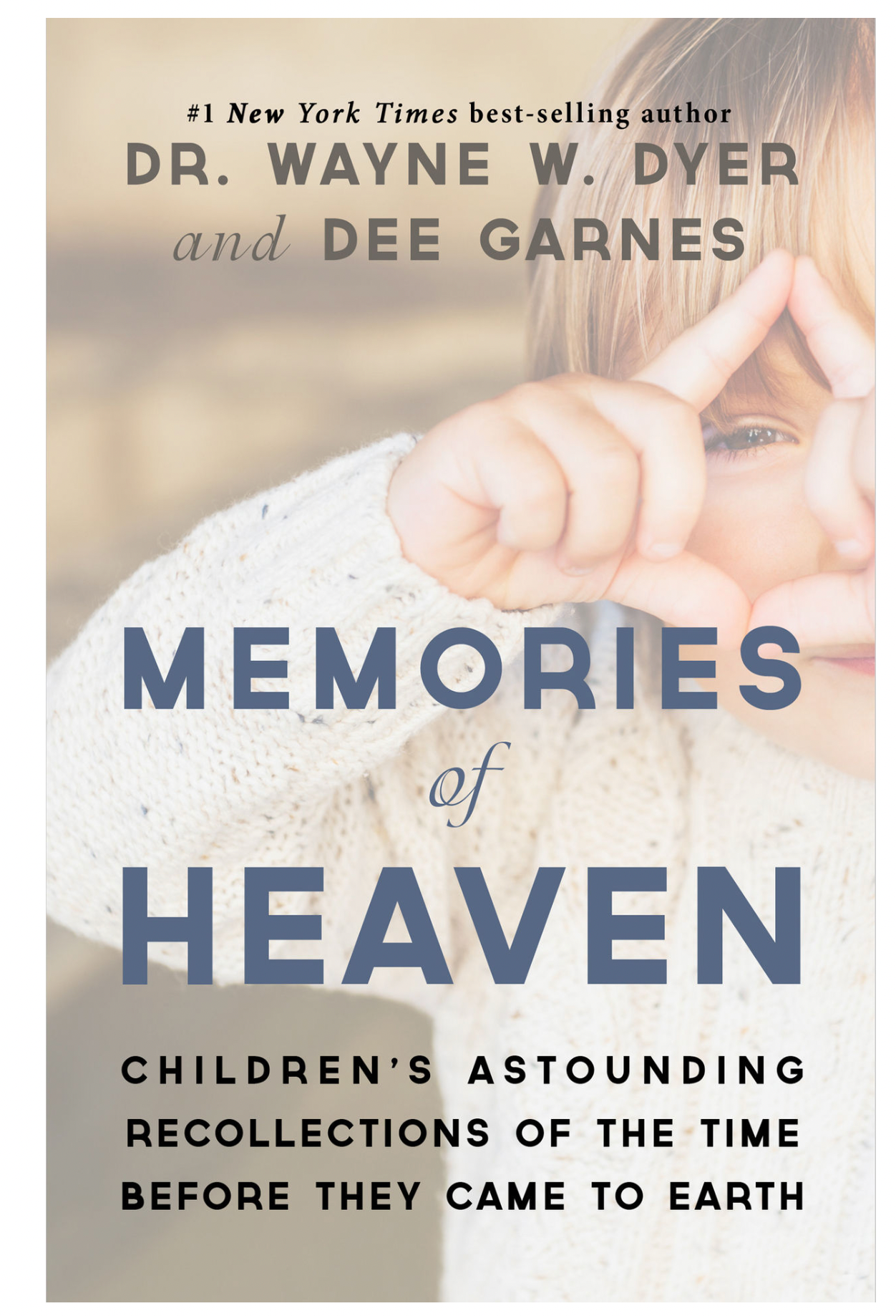 Memories of Heaven: Childrens Astounding Recollections of the Time Before They Came to Earth Book