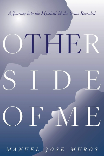 The Other Side of Me: A Journey into the Mystical & the Gems Revealed